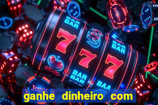 ganhe dinheiro com jogos online